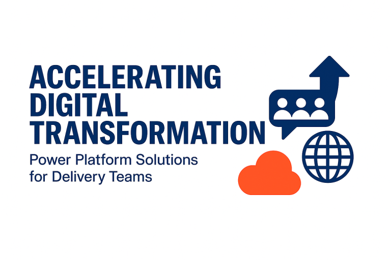 Accelerating Digital Transformation: Power Platform Solutions for Delivery Teams