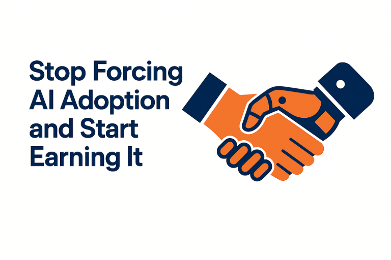 Stop Forcing AI Adoption and Start Earning It